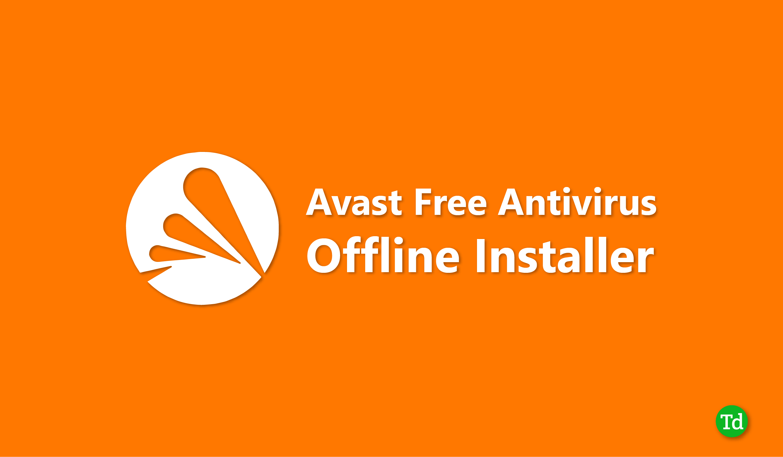Download Avast Antivirus Offline Installer (Windows PC)