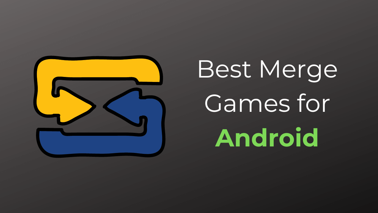 10 Best Merge Games for Android in 2024 – TechDator