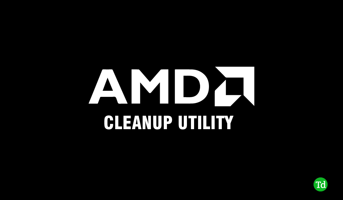 Download AMD Cleanup Utility for Windows 11/10 (2024)